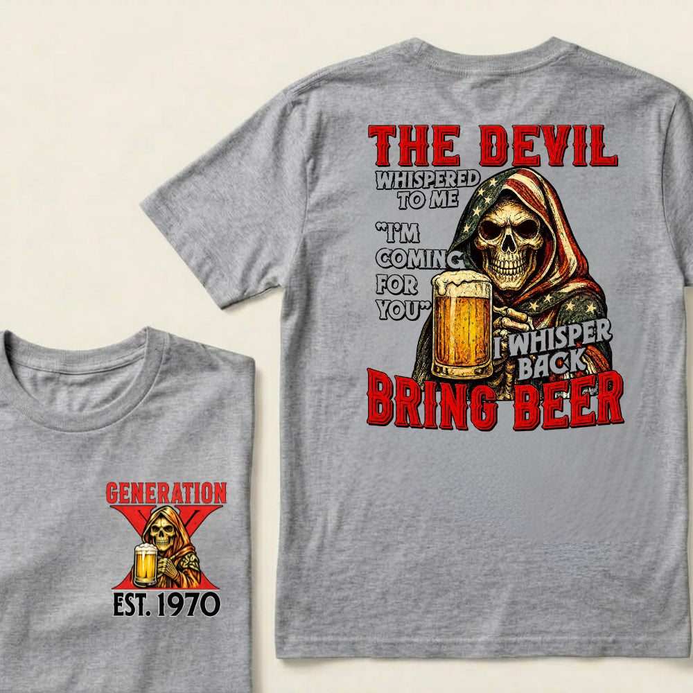 Custom EST.Year The Devil Whispered To Me "I'm Coming For You" I Whisper Back Bring Beer Graphic T‑Shirt