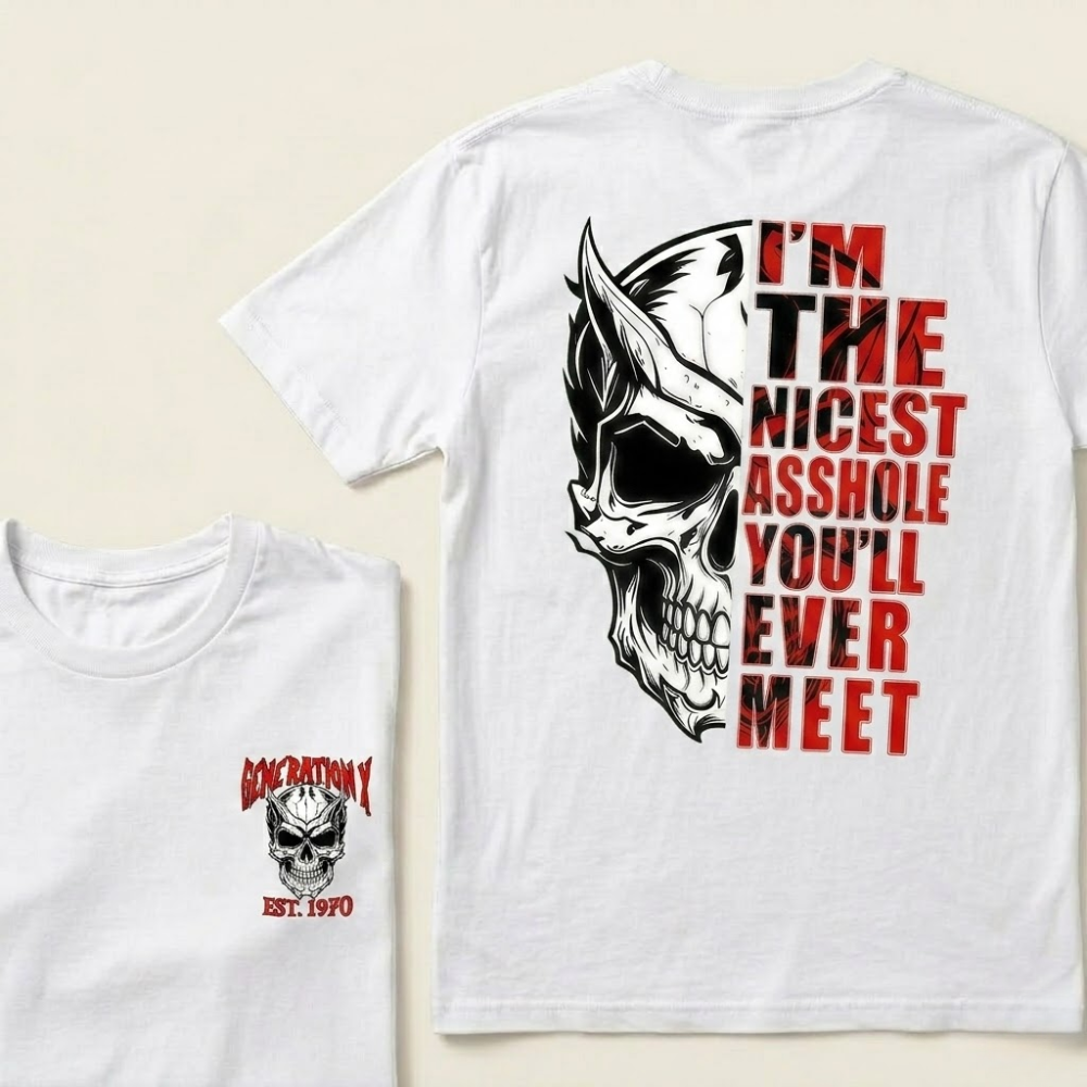 Custom GEN X Year I'm The Nicest Asshole You'll Ever Meet T-shirt