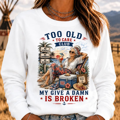 Women's "Too Old to Care Club – Out of Office. Good Times Only." Sweatshirts