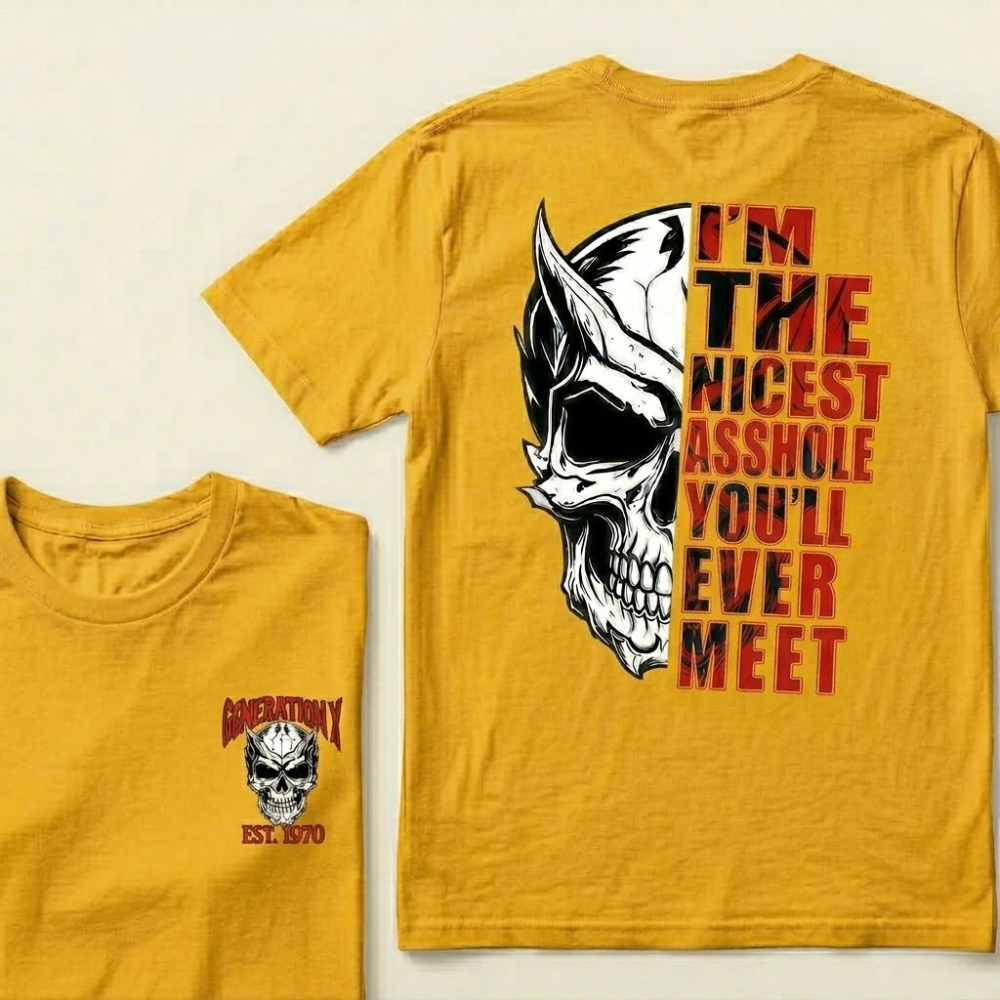 Custom GEN X Year I'm The Nicest Asshole You'll Ever Meet T-shirt