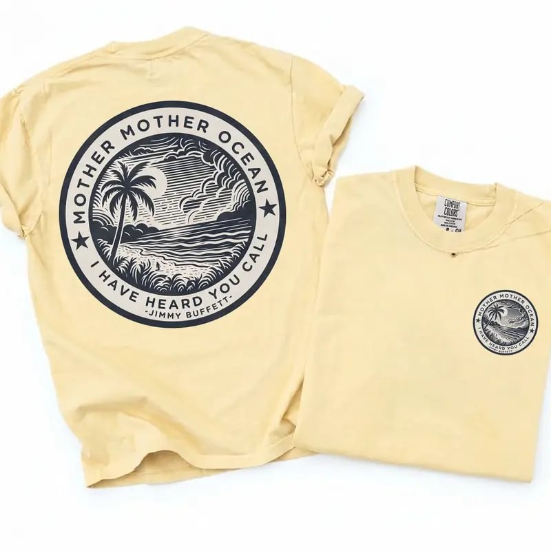 Jimmy Buffett Tee, Mother Mother Ocean I Have Heard You Call T-shirt