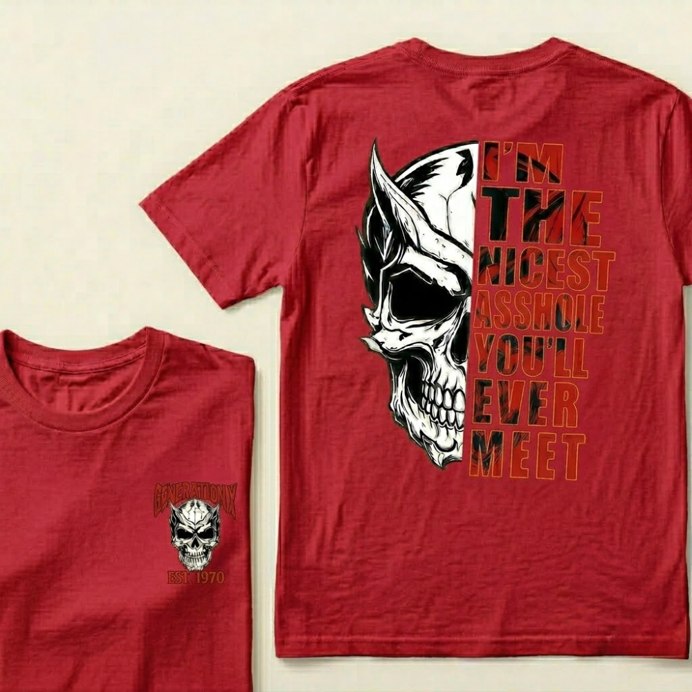 Custom GEN X Year I'm The Nicest Asshole You'll Ever Meet T-shirt