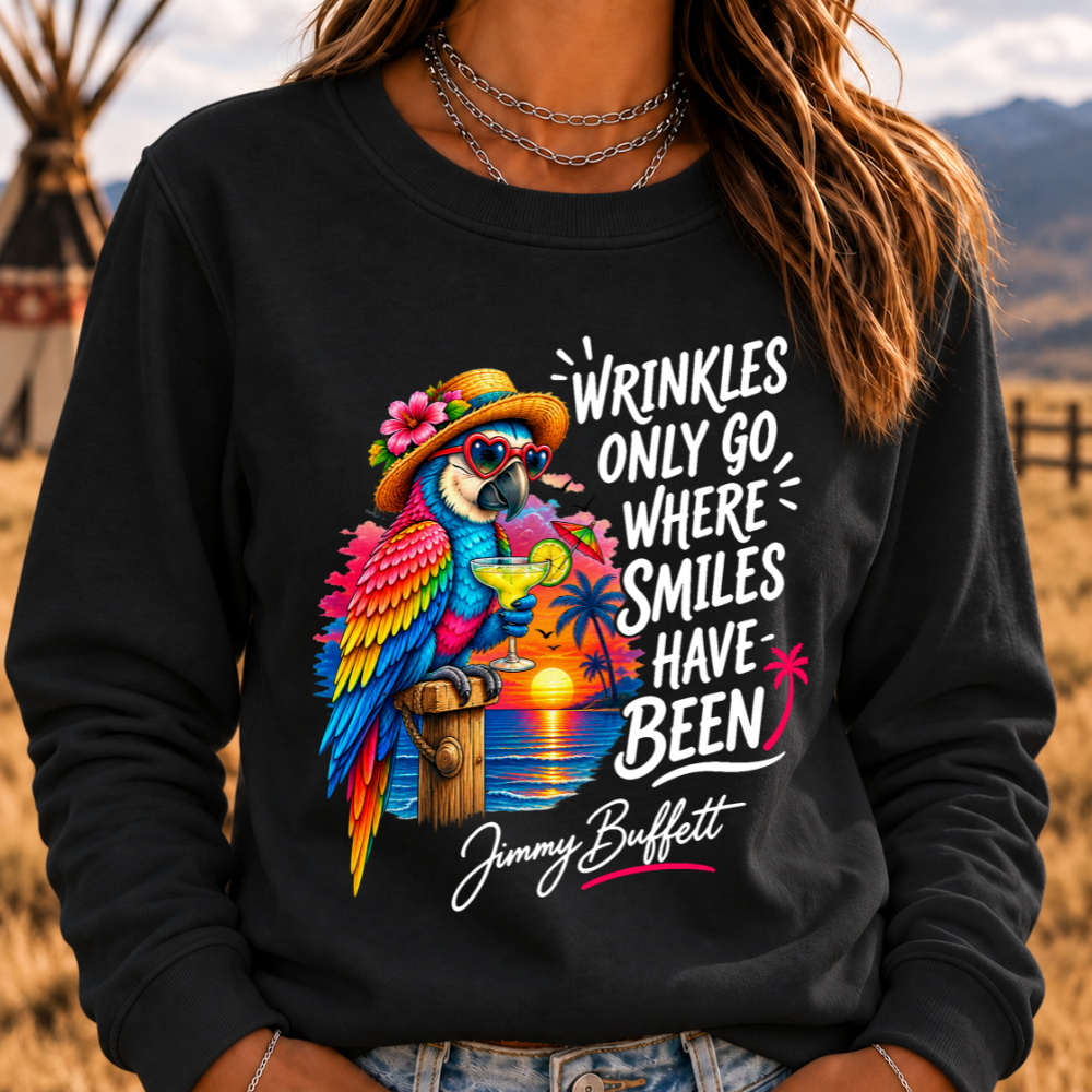Wrinkles Only Go Where Smiles Have Been Sweatshirts