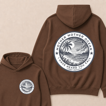 Jimmy Buffett Tee, Mother Mother Ocean I Have Heard You Call  Hoodie