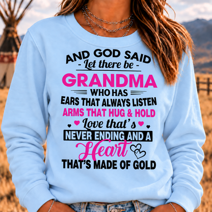 And God Said Let There Be Grandma Sweatshirt – Heart of Gold Grandma Gift Crewneck Sweatshirt