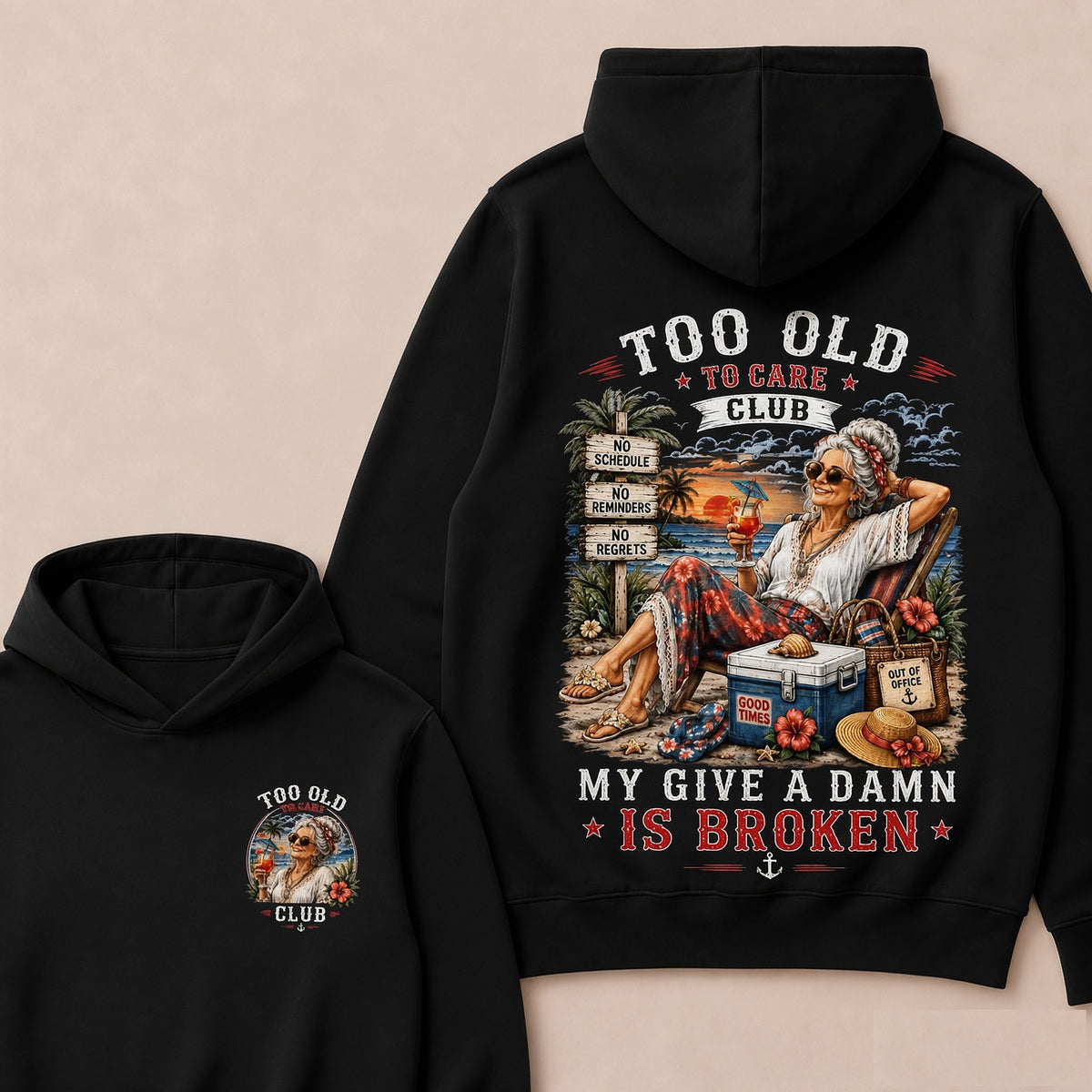 Too Old To Care Club My Give A Damn Is Broken"Hoodie