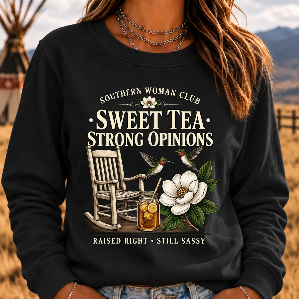 Southern Woman Club Sweet Tea Strong Opinions Vintage Magnolia Graphic For Southern Sweatshirts