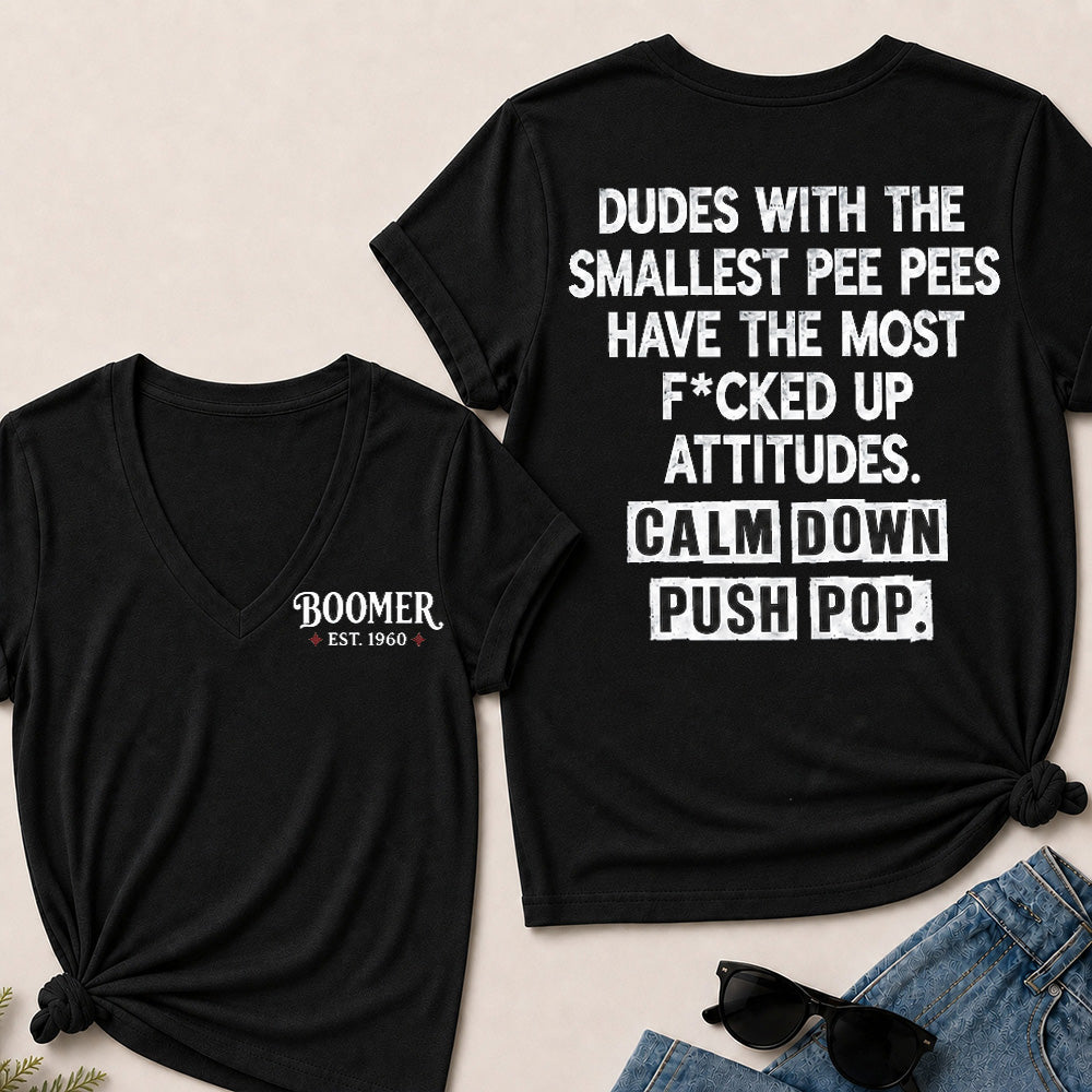 Boomer Est Year V-Neck T-Shirt | Funny "Calm Down Push Pop" Back Print | Sarcastic Graphic Tee