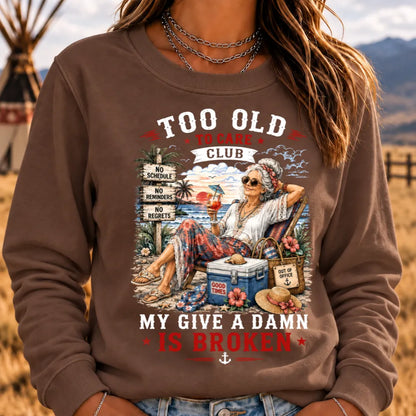 Women's "Too Old to Care Club – Out of Office. Good Times Only." Sweatshirts