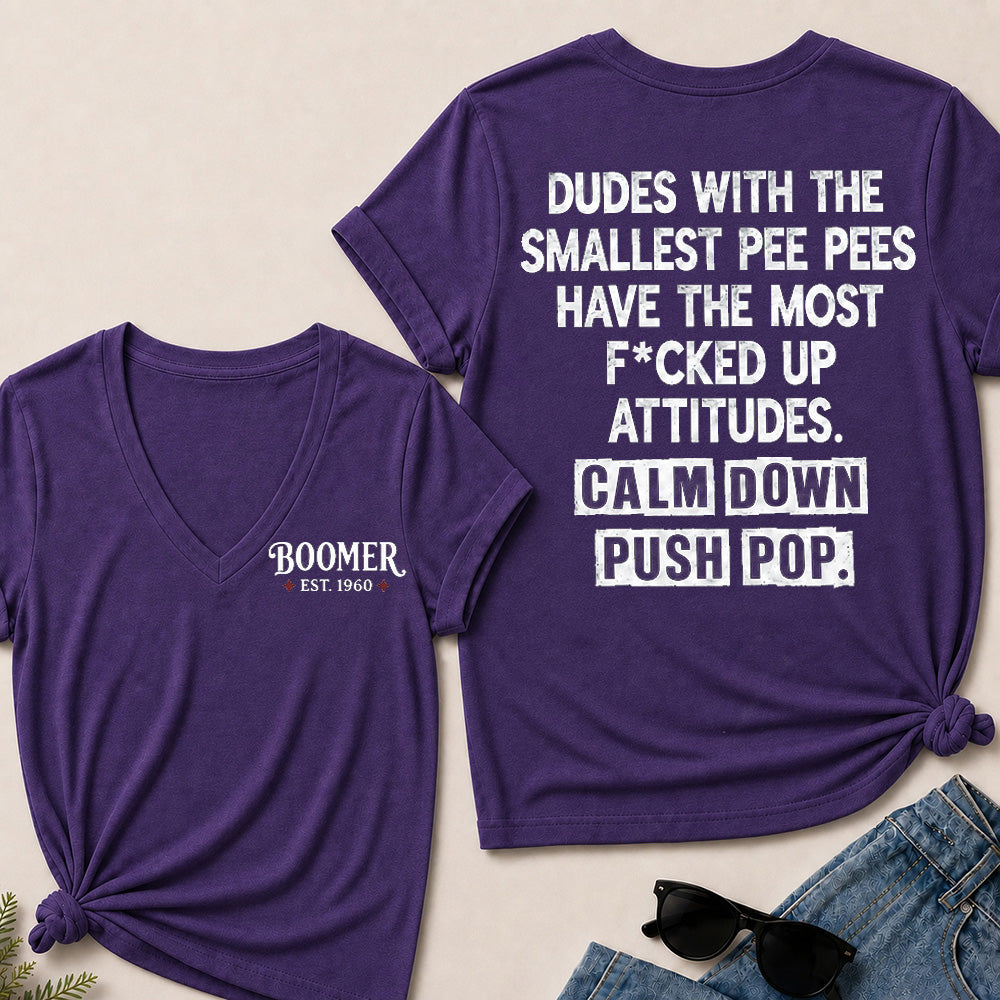 Boomer Est Year V-Neck T-Shirt | Funny "Calm Down Push Pop" Back Print | Sarcastic Graphic Tee