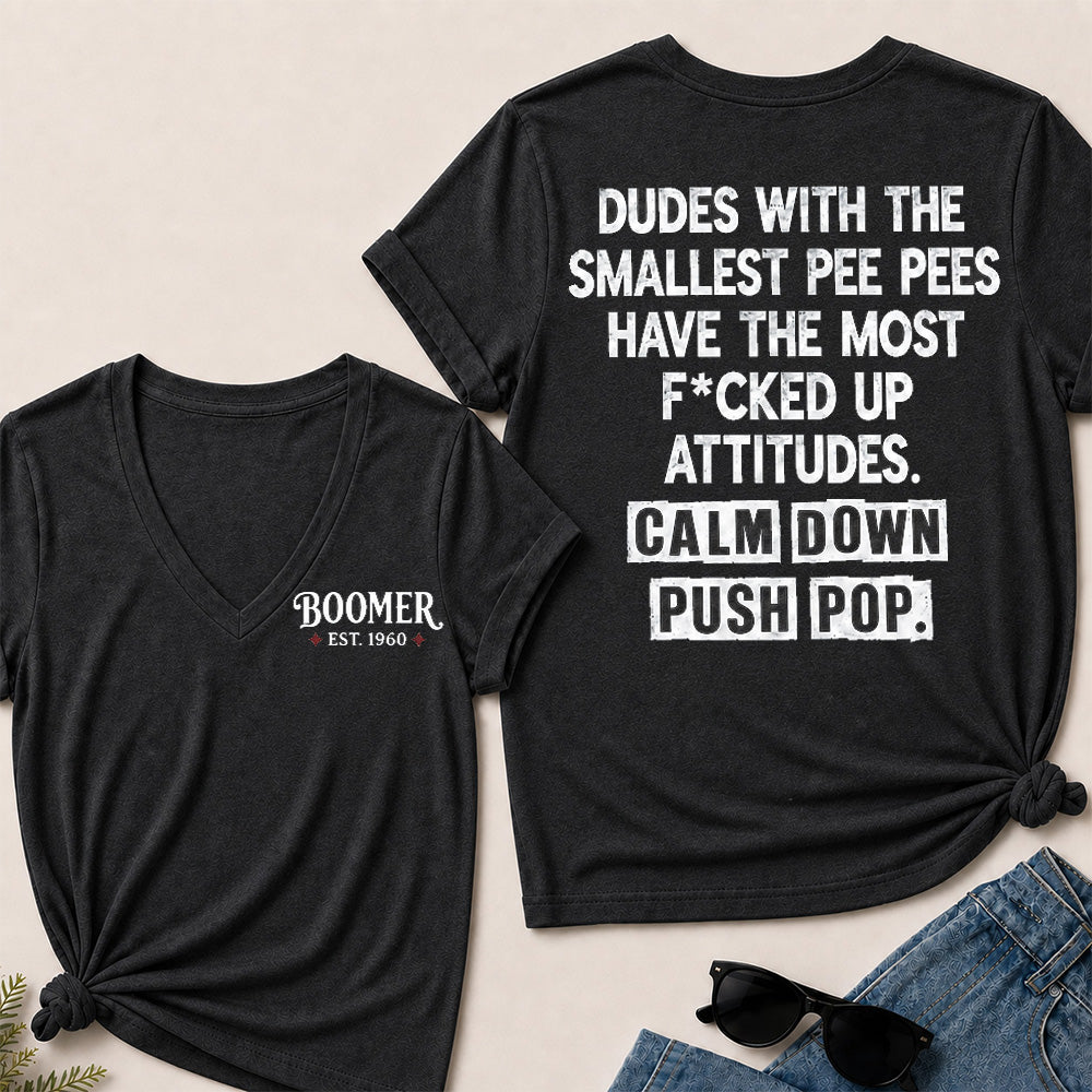 Boomer Est Year V-Neck T-Shirt | Funny "Calm Down Push Pop" Back Print | Sarcastic Graphic Tee