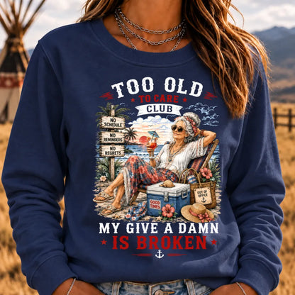 Women's "Too Old to Care Club – Out of Office. Good Times Only." Sweatshirts