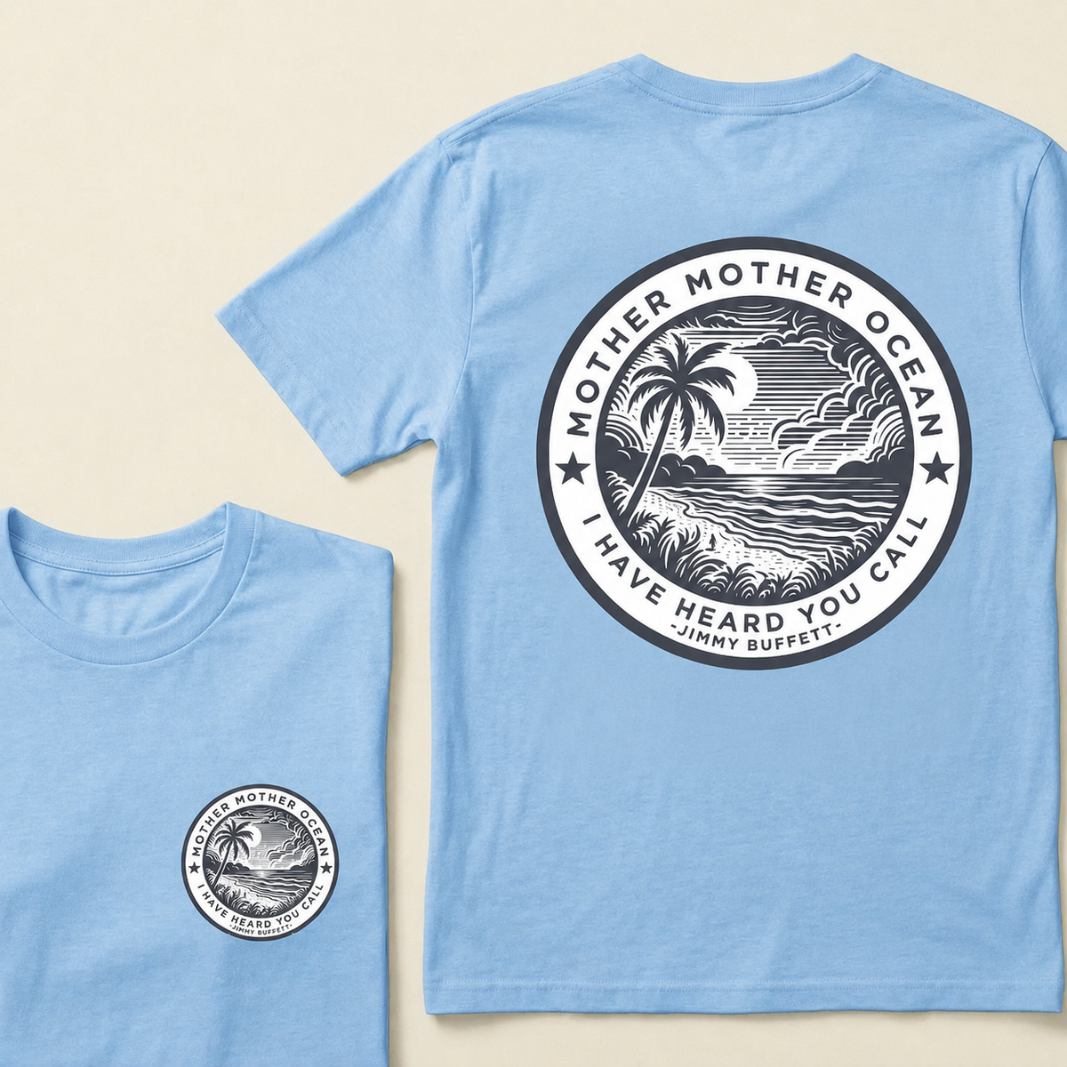 Jimmy Buffett Tee, Mother Mother Ocean I Have Heard You Call T-shirt