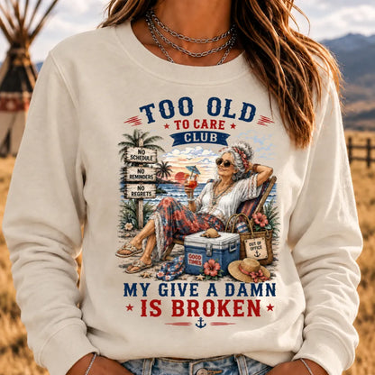 Women's "Too Old to Care Club – Out of Office. Good Times Only." Sweatshirts