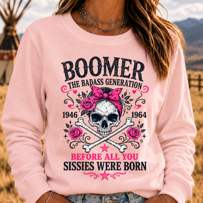 "The Badass Generation – Before All You Sissies Were Born" Sweatshirts