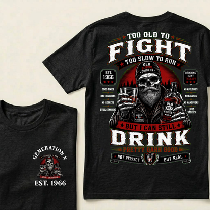 Custom EST.Year Too Old To Fight Too Slow To Run But I Can Still Drink Old School Drinker Graphic T-Shirt