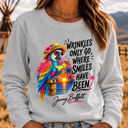 Wrinkles Only Go Where Smiles Have Been Sweatshirts