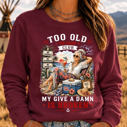 Women's "Too Old to Care Club – Out of Office. Good Times Only." Sweatshirts