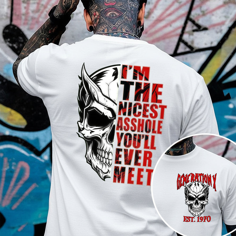 Custom GEN X Year I'm The Nicest Asshole You'll Ever Meet T-shirt