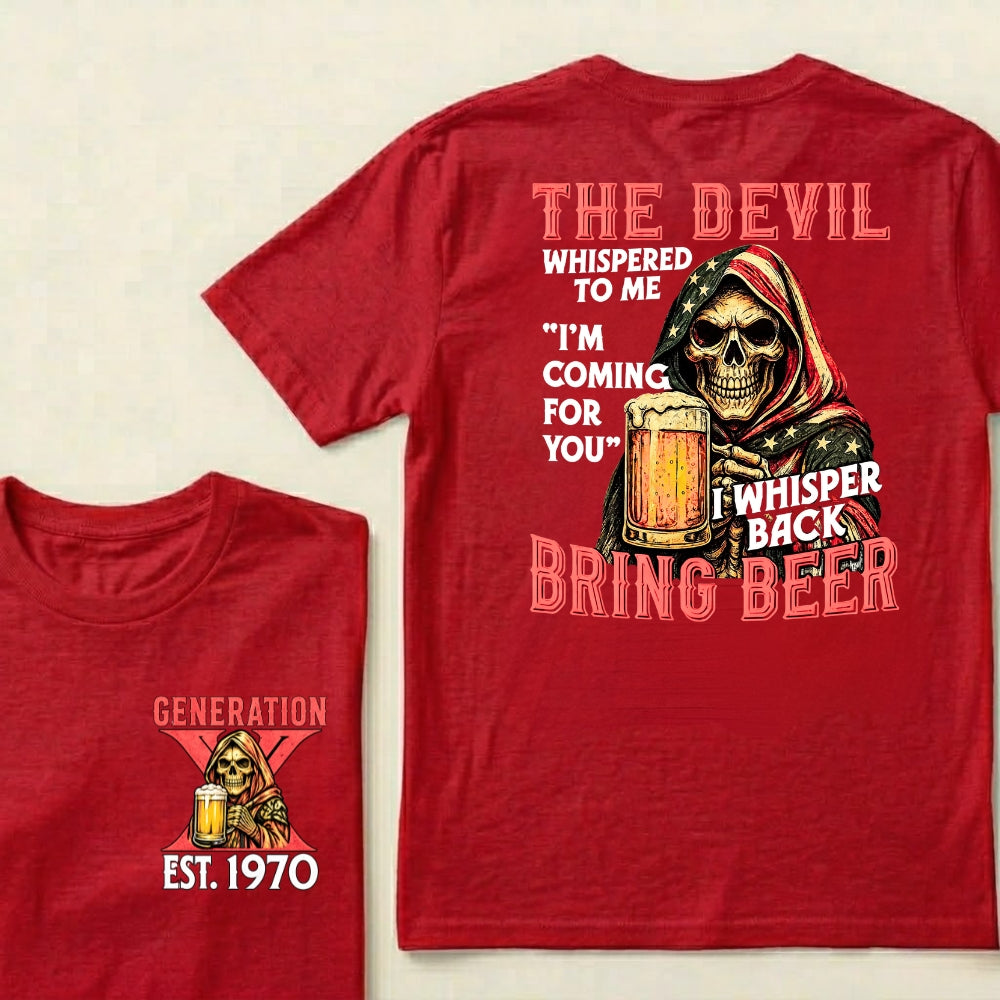 Custom EST.Year The Devil Whispered To Me "I'm Coming For You" I Whisper Back Bring Beer Graphic T‑Shirt